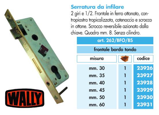 SERRATURA WALLY INF.ART262/BFO MM45 S/CILINDRO