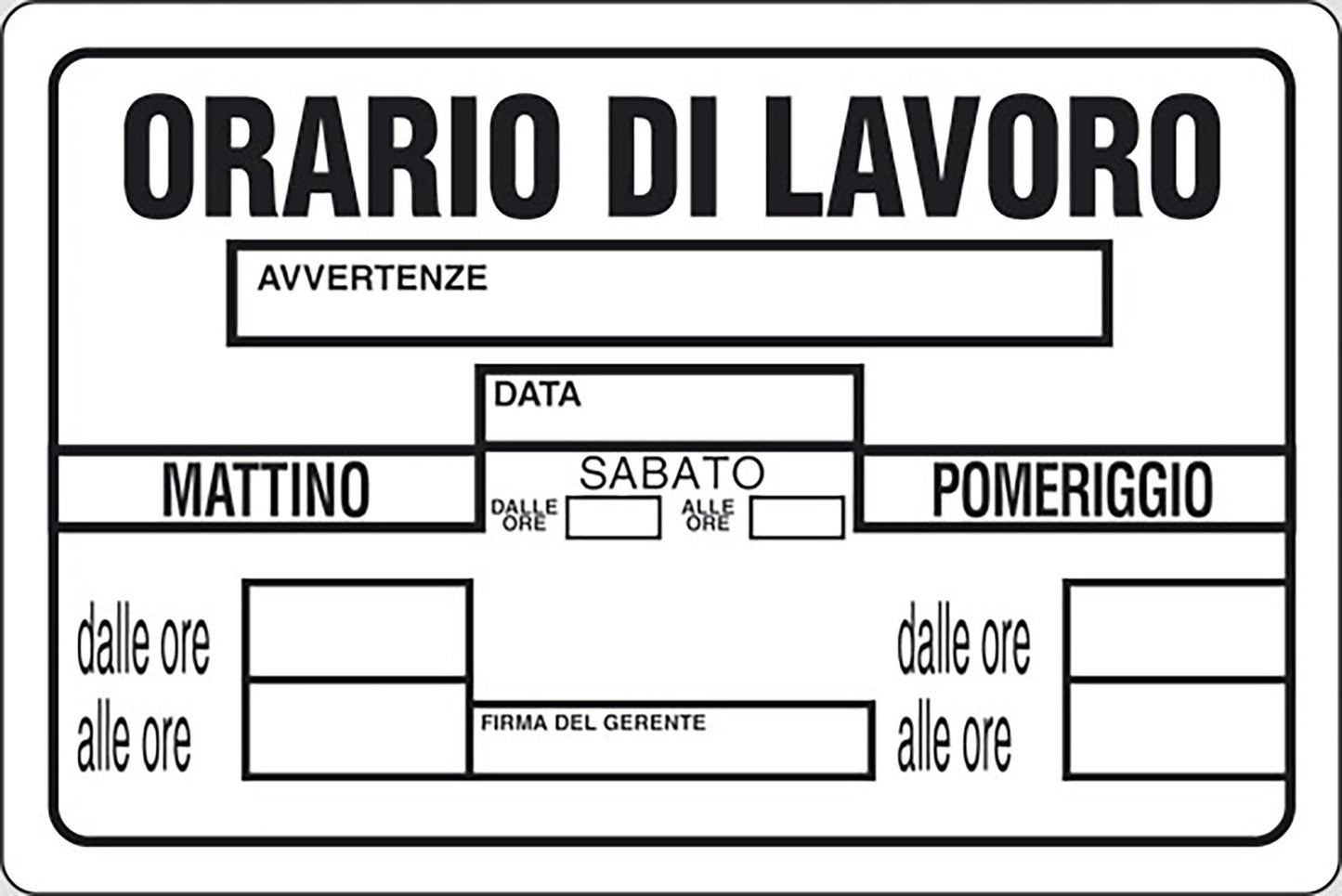 START Cartello Orario di lavoro magazzini uffici negozi 30CMx20CM
